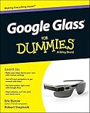 Google Glass For Dummies (For Dummies Series) by 