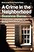 A Crime in the Neighborhood: Winner of the Women’s Prize for Fiction