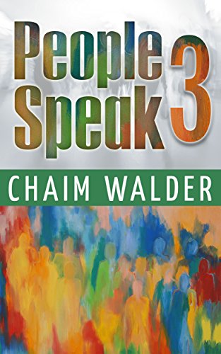 People Speak 3: Real Life Stories (People talk about themselves) by Chaim Walder