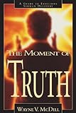 The Moment of Truth: A Guide to Effective Sermon Delivery by 
