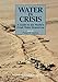 Water in Crisis: A Guide to the World's Fresh Water Resources - Book by Peter Gleick