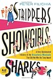 Strippers, Showgirls, and Sharks: A Very Opinionated History of the Broadway Musicals That Did Not Win the Tony Award