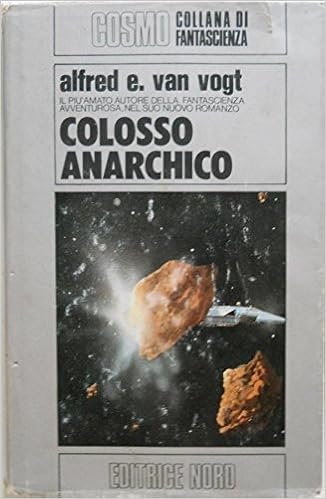 Alfred E. Van Vogt - Colosso anarchico (1979)