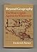 Beyond Geography: The Western Spirit Against the Wilderness by Frederick W. Turner