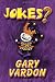 Jokes? - Gary Vardon