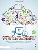 Communication Technology Update and Fundamentals: 15th Edition by August E. Grant, Jennifer H. Meadows