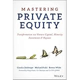 Mastering Private Equity: Transformation via Venture Capital, Minority Investments and Buyouts