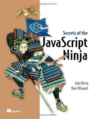 Secrets of the JavaScript Ninja: Amazon.es: John Resig, Bear ...