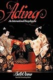 Acting: An International Encyclopedia of Traditional Culture by 
