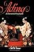 Acting: An International Encyclopedia of Traditional Culture by 