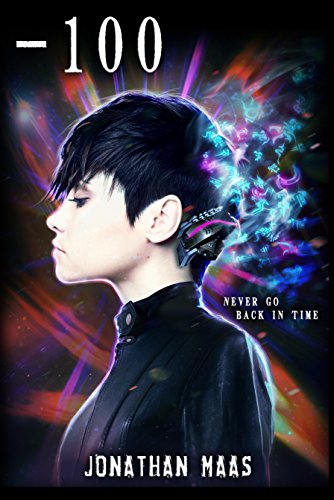 -100: A Time-Travel Horror Romance by [Maas, Jonathan]