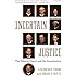 Uncertain Justice: The Roberts Court and the Constitution