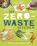 Image de My Zero-Waste Kitchen: Easy Ways to Eat Waste Free