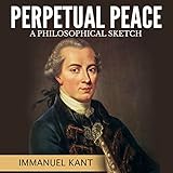 Perpetual Peace: A Philosophical Sketch