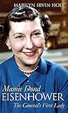 Mamie Doud Eisenhower: The General's First Lady (Modern First Ladies)