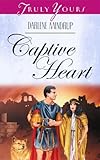 Captive Heart (Truly Yours Digital Editions Book 419)
