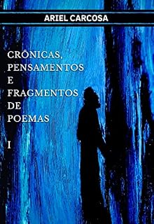 Livro Crônicas, pensamentos e fragmentos de poemas – volume 1