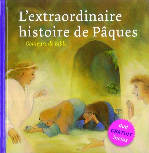 L' extraordinaire histoire de Pâques