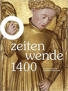 Zeitenwende 1400 Die Goldene Tafel Als Europaisches Meisterwerk
