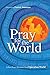 Pray for the World: A New Prayer Resource from Operation World (Operation World Resources)