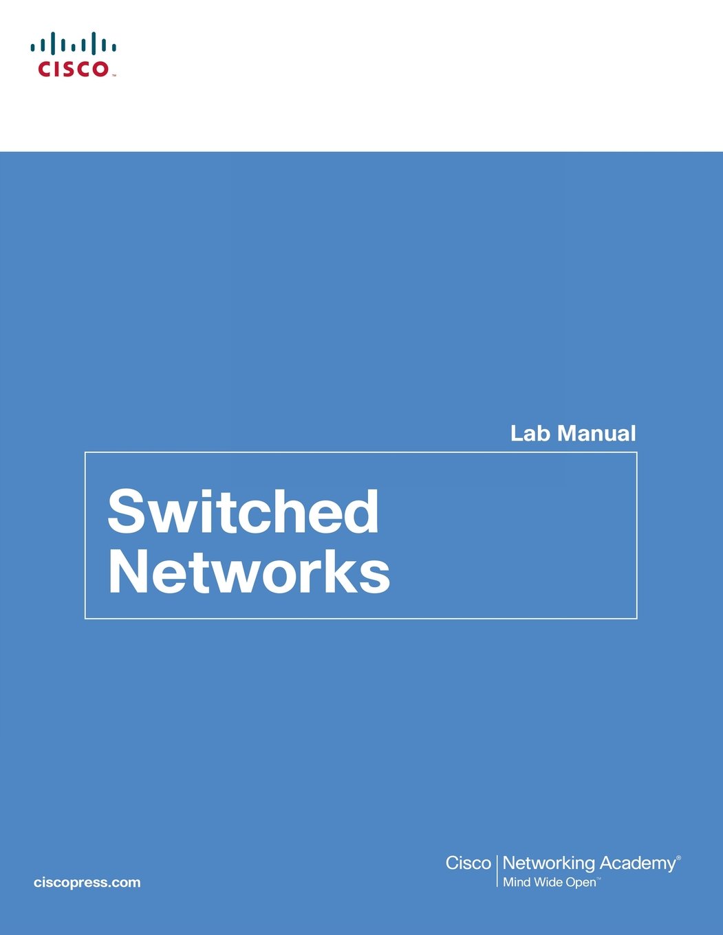 Switched Networks Lab Manual (Lab Companion)