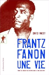 Frantz Fanon, une vie