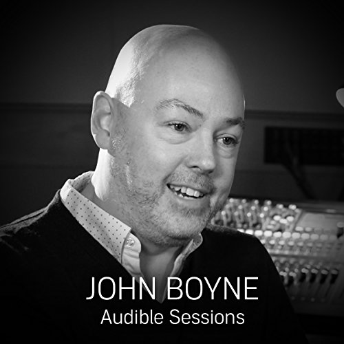 John Boyne: Audible Sessions: FREE Exclusive Interview