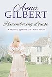 Front cover for the book Remembering Louise by Anna Gilbert