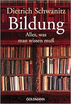 Bildung - Alles, was man wissen muß, by Dietrich Schwanitz