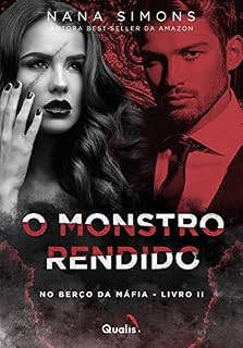 Livro O monstro rendido (No berço da Máfia Livro 2)