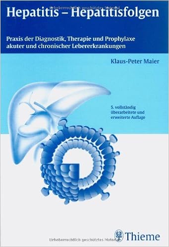 Hepatitis Hepatitisfolgen Praxis Der Diagnostik Therapie Und Prophylaxe Akuter Und Chronischer Lebererkrankungen Amazon De Maier Klaus Peter Bucher