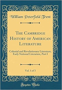 The Cambridge History of American Literature, Vol. 1 of 3: Colonial and