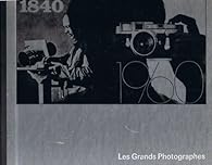 Book's Cover ofLife La Photographie - Les grands photographes 1840-1960
