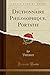 Dictionnaire Philosophique, Portatif (Classic Reprint) (French Edition) by 