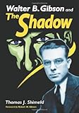 Walter B. Gibson and The Shadow by 