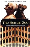 The Human Zoo: A Zoologist's Study of the Urban Animal (Kodansha Globe) cover