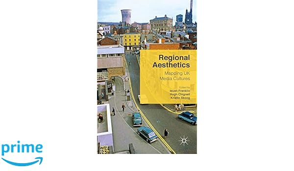 Amazoncom Regional Aesthetics Mapping Uk Media Cultures - 