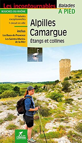 Alpilles - Camargue - étangs et collines