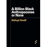 A Billion Black Anthropocenes or None (Forerunners: Ideas First)