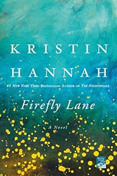 Firefly Lane - Kindle edition by Kristin Hannah ...