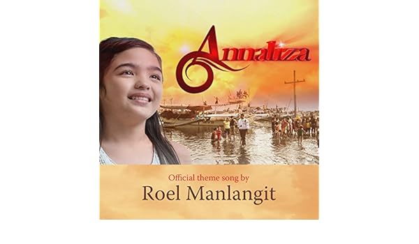 annaliza by roel manlangit free mp3 annaliza by roel manlangit free mp3