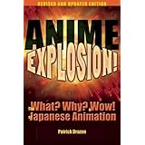 Anime Explosion!: The What? Why? and Wow! of Japanese Animation, Revised and Updated Edition