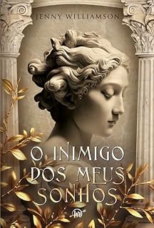 O inimigo dos meus sonhos – Um romance envolvente na Roma antiga