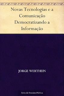 Livro Novas Tecnologias e a Comunicação Democratizando a Informação