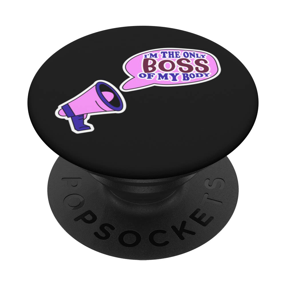 Boss Of My Body Shirt | Pro Choice PopSockets Swappable PopGrip