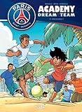 Paris Saint-Germain Academy Dream Team, Tome 2 : Paris do Brasil ! by