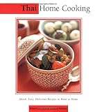 Thai Home Cooking: Quick, Easy, Delicious Recipes to Make at Home (Essential Asian Kitchen Series) by Robert Carmack, Sompon Nabnian