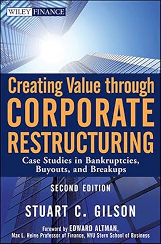 Download Creating Value Through Corporate Restructuring: Case Studies in Bankruptcies, Buyouts, and Breakups PDF