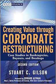 Creating Value Through Corporate Restructuring Case