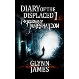 Diary of the Displaced - Book 1 - The Journal of James Halldon